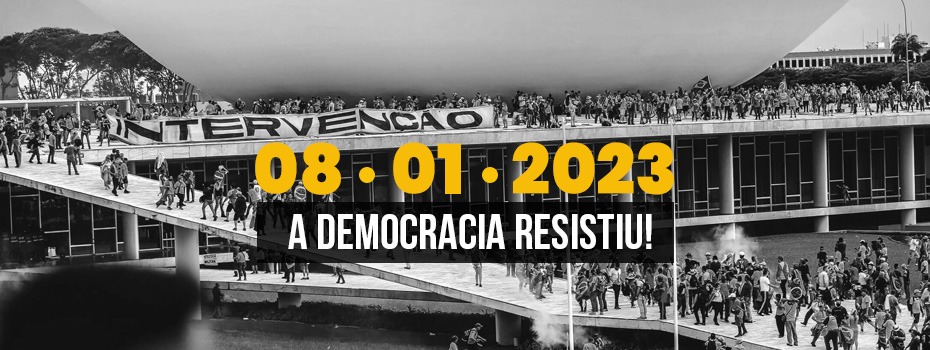 8 de janeiro: tr�s anos do ataque � democracia e da luta por responsabiliza��o